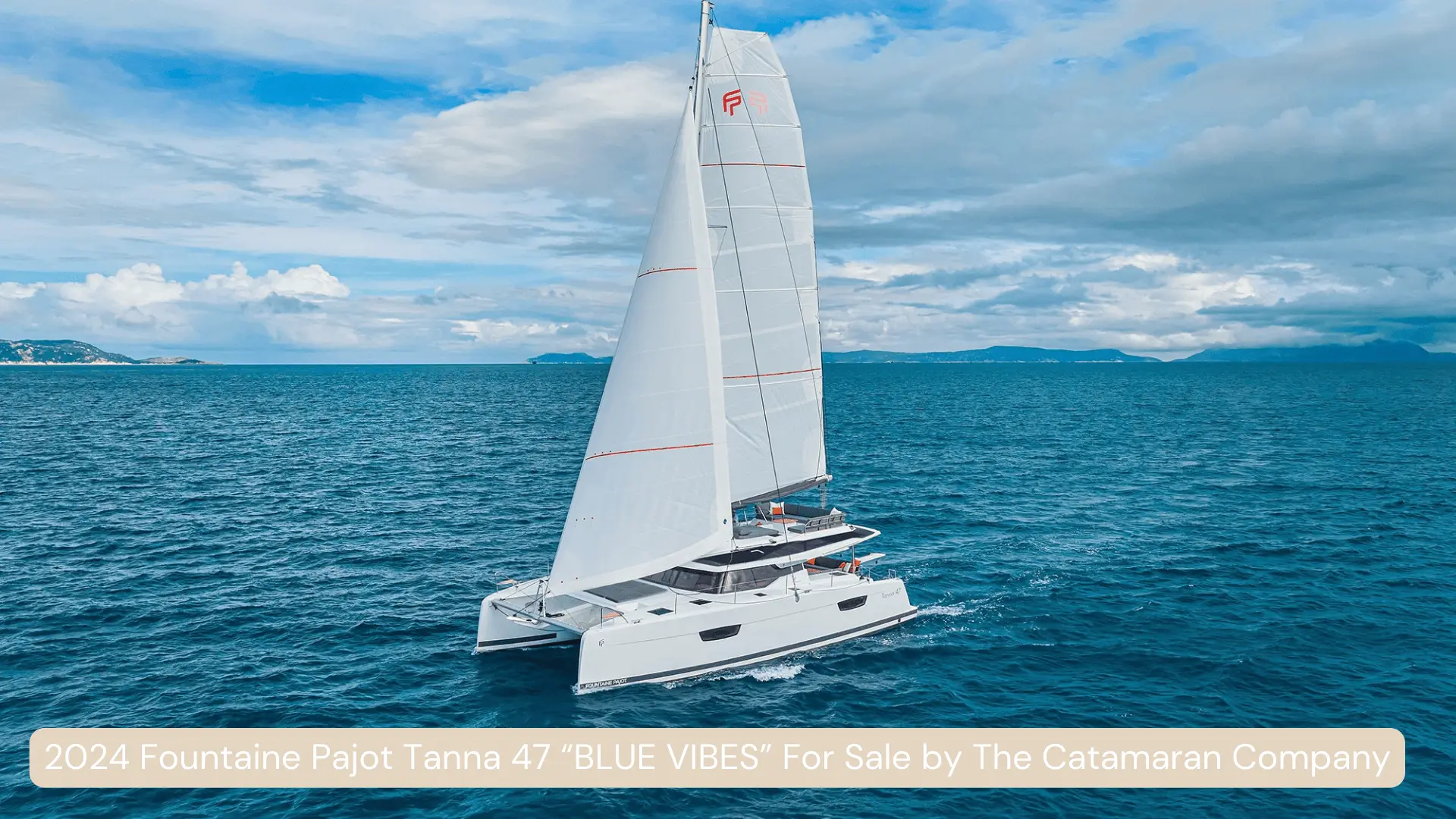 New Sail Catamaran for sale BLUE VIBES 2024 FOUNTAINE PAJOT Tanna 47